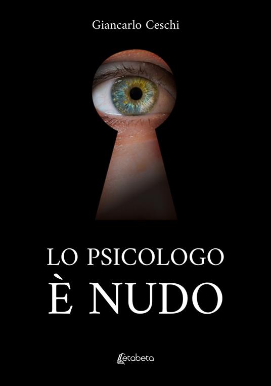 Lo psicologo è nudo - Giancarlo Ceschi - copertina