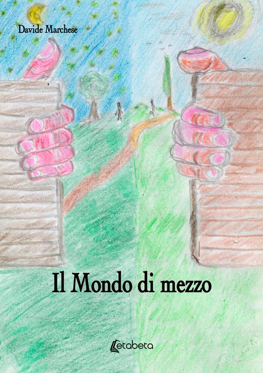 Il mondo di mezzo - Davide Marchese - copertina