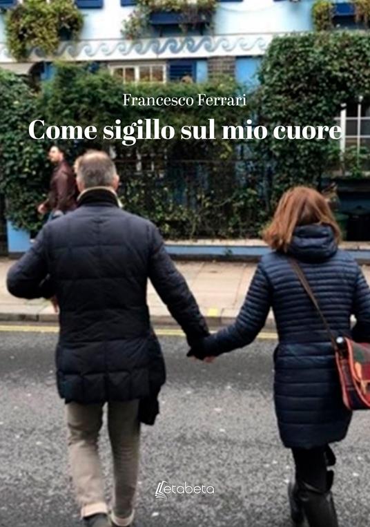 Come sigillo sul mio cuore - Francesco Ferrari - copertina