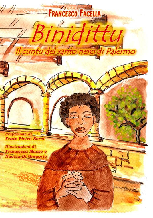 Binidittu. Il cuntu del santo nero di Palermo - Francesco Facella - copertina