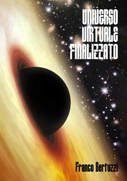 Universo virtuale finalizzato - Franco Bertuzzi - copertina