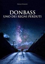 Donbass, uno dei regni perduti