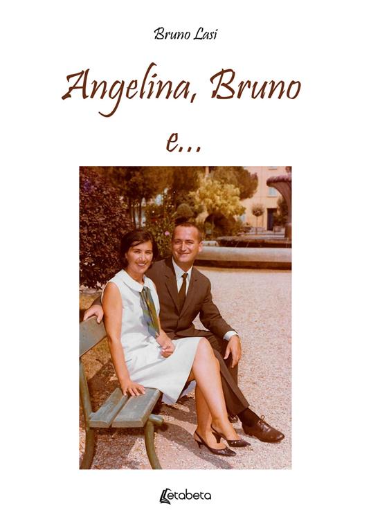 Angelina, Bruno e... - Bruno Lasi - copertina