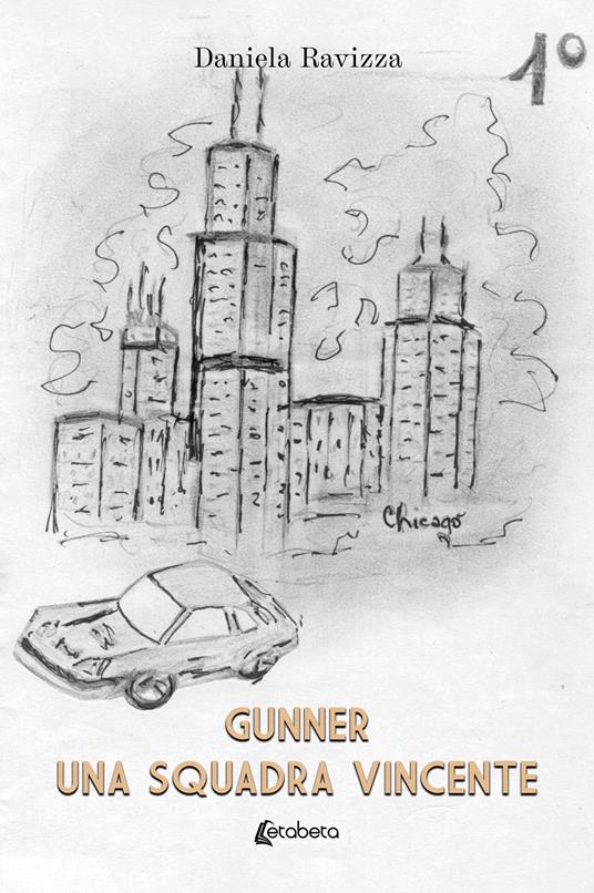 Una squadra vincente. Gunner. Vol. 1 - Daniela Ravizza - copertina