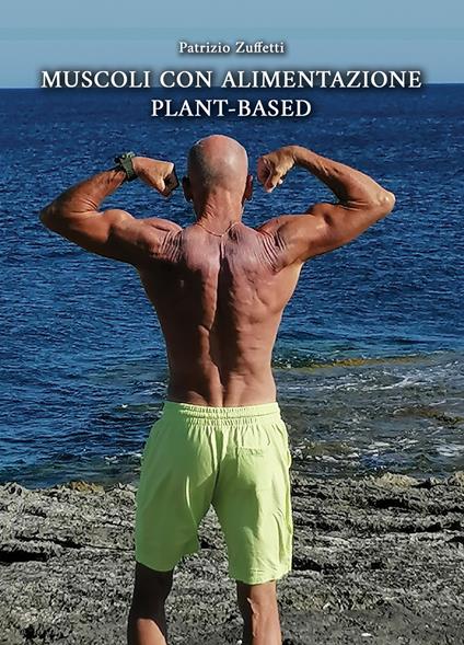 Muscoli con alimentazione plant-based - Patrizio Zuffetti - copertina