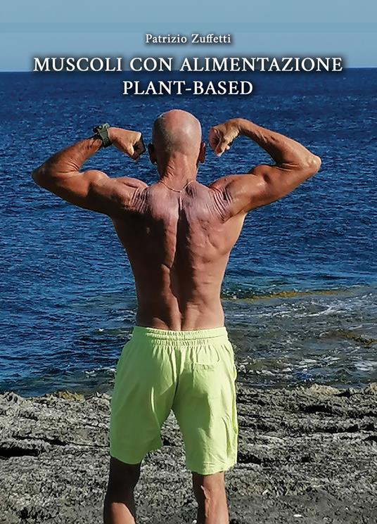Muscoli con alimentazione plant-based - Patrizio Zuffetti - copertina