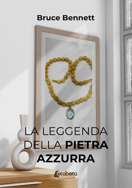La leggenda della pietra azzurra - Bruce Bennett - copertina