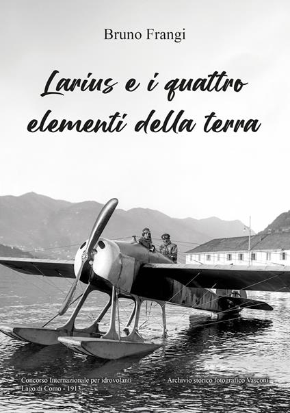 Larius e i quattro elementi della terra - Bruno Frangi - copertina