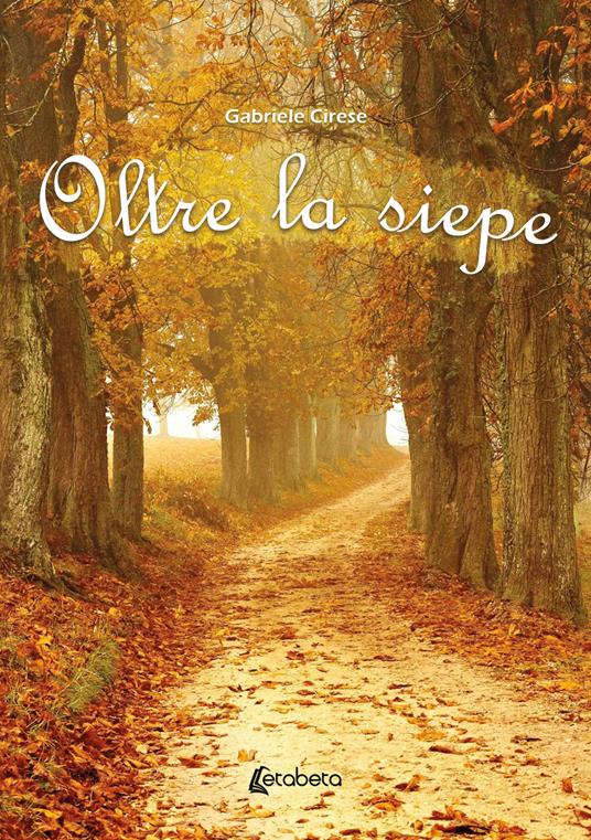 Oltre la siepe - Gabriele Cirese - copertina
