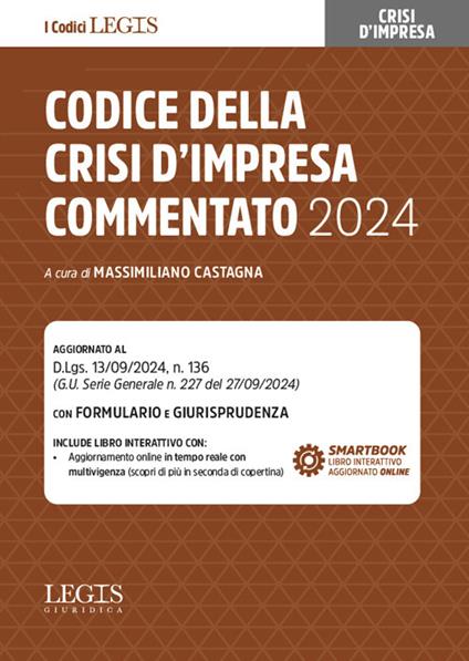 Codice della crisi d’impresa commentato 2024. Aggiornato al D.Lgs. 13/09/2024, n.136. Con formulario e giurisprudenza. Con smartbook - copertina