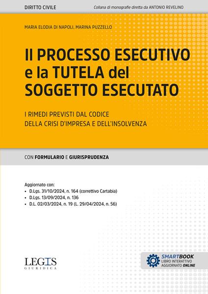 Il processo esecutivo e la tutela del soggetto esecutato. I rimedi previsti dal Codice della crisi d’impresa e dell’insolvenza - Maria Elodia Di Napoli,Marina Puzzello - copertina