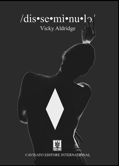 Disseminulo/dis·se·mì·nu·lo/ - Vicky Aldridge - ebook