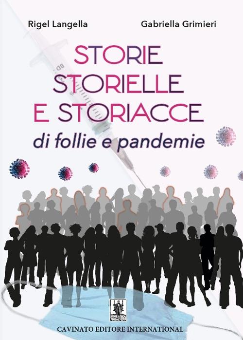 Storie, storielle e storiacce di follie e pandemie - Gabriella Grimieri,Rigel Langella - ebook
