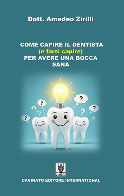 Come capire il dentista (e farsi capire) per avere una bocca sana - Amedeo Zirilli - ebook