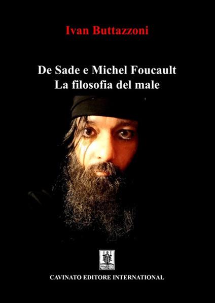 De Sade e Michel Foucault. La filosofia del male - Ivan Buttazzoni - ebook