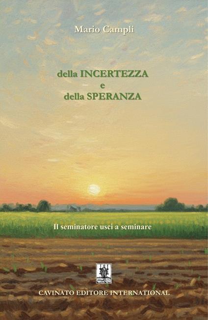Della incertezza e della speranza. Il seminatore uscì a seminare - Mario Campli - ebook