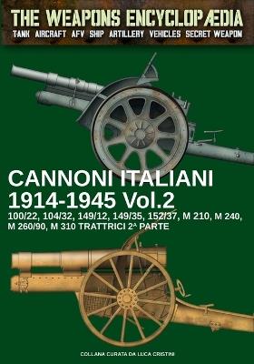 Cannoni italiani 1914-1945. Vol. 2 - Luca Cristini - copertina