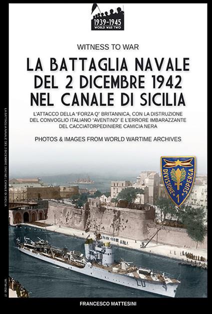 La battaglia navale del 2 dicembre 1942 nel canale di Sicilia - Francesco Mattesini - ebook