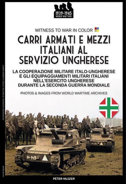 Carri armati e mezzi italiani al servizio ungherese - Péter Mujzer - ebook