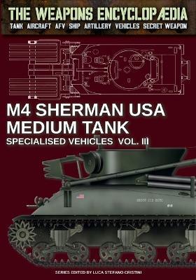 M4 Sherman medium tank. Specialised vehicles. Vol. 3 - Luca Stefano Cristini - copertina