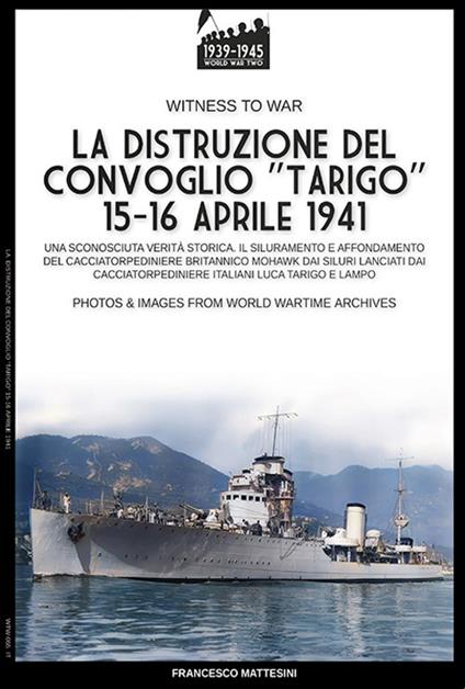 La distruzione del convoglio “Tarigo” 15-16 aprile 1941 - Francesco Mattesini - ebook