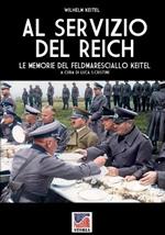 Al servizio del Reich: le memorie del feldmaresciallo Keitel