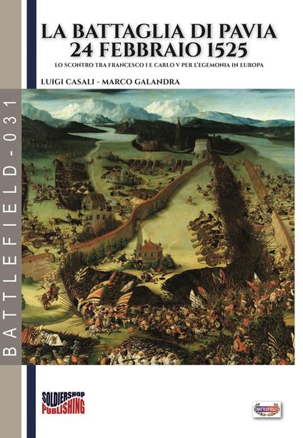 La battaglia di Pavia 24 febbraio 1525 - Luigi Casali - ebook