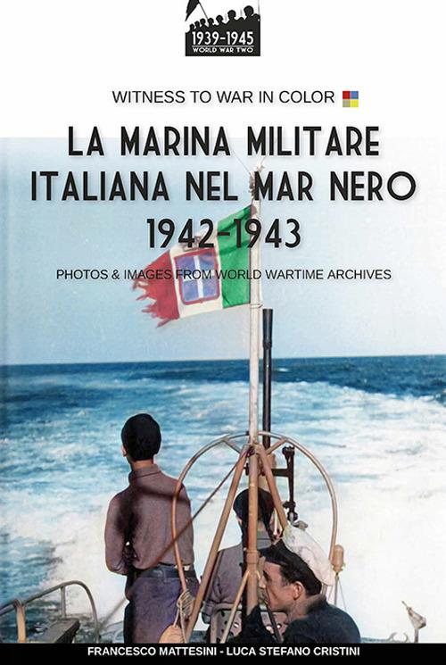 La Marina Militare Italiana nel mar Nero 1942-1943 - Francesco Mattesini - ebook