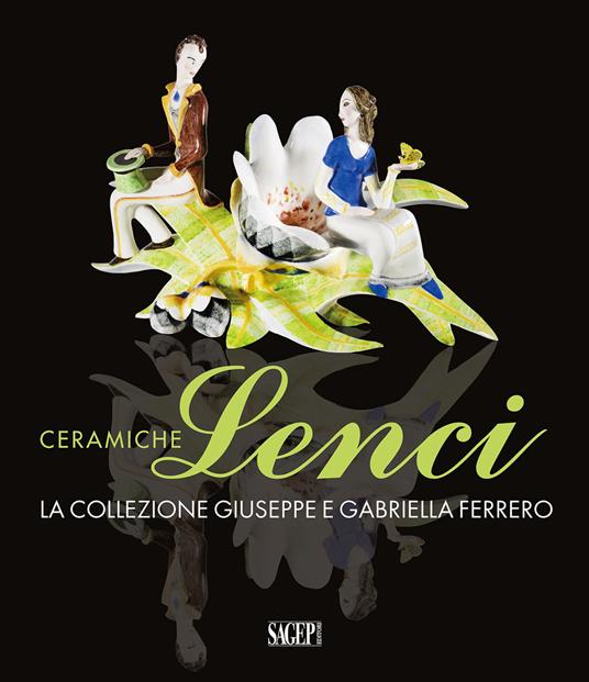 Ceramiche Lenci. La collezione Giuseppe e Gabriella Ferrero - copertina