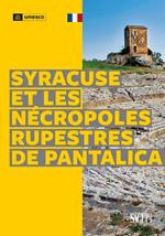 Syracuse et le nécropoles rupestres de Pantalica. Ediz. a colori
