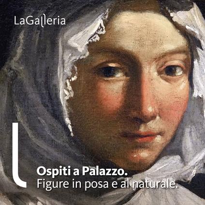 Ospiti a Palazzo. Figure in posa e al naturale. Catalogo della mostra (Brescia, 10 novembre 2023-20 gennaio 2024). Ediz. a colori - copertina