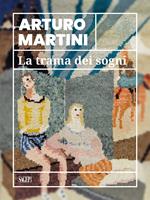 Arturo Martini. La trama dei sogni. Catalogo della mostra (Savona, 22 marzo-15 luglio 2024). Ediz. illustrata