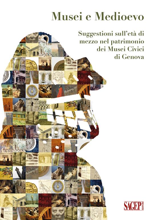 Musei e Medioevo. Suggestioni sull’età di mezzo nel patrimonio dei Musei Civici di Genova - copertina