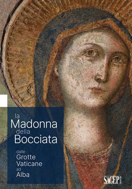 La Madonna delle Bocciata dalle Grotte Vaticane ad Alba - copertina