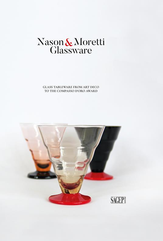 Nason&Moretti glassware. Glass tableware from art deco to the Compasso d’Oro - copertina