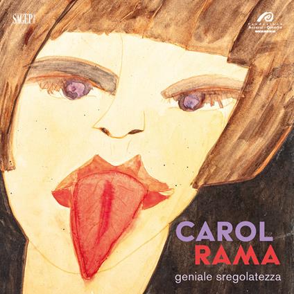 Carol Rama. Geniale sregolatezza - copertina