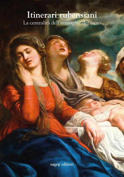 Itinerari rubensiani. La centralità dell'immagine del sacro - copertina