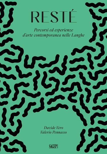 Restè. Percorsi ed esperienze d’arte contemporanea nelle Langhe - Davide Vero,Valerio Pennasso - copertina