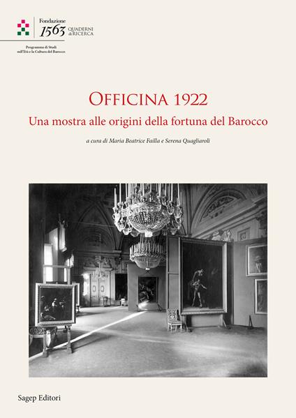 Officina 1922. Una mostra alle origini della fortuna del Barocco - Maria Beatrice Failla,Serena Quagliaroli - ebook