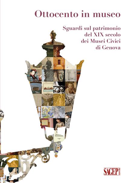 Ottocento in museo. Sguardi sul patrimonio del XIX secolo dei Musei Civici di Genova - copertina