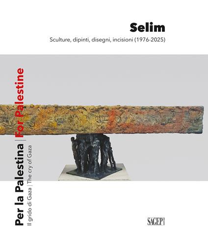 Selim per la Palestina. Il grido di Gaza-Selim for the Palestine. The cry of Gaza. Ediz. bilingue - Selim - copertina