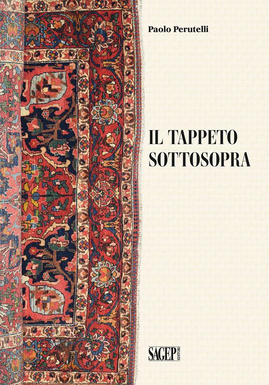 Il tappeto sottosopra - Paolo Perutelli - copertina