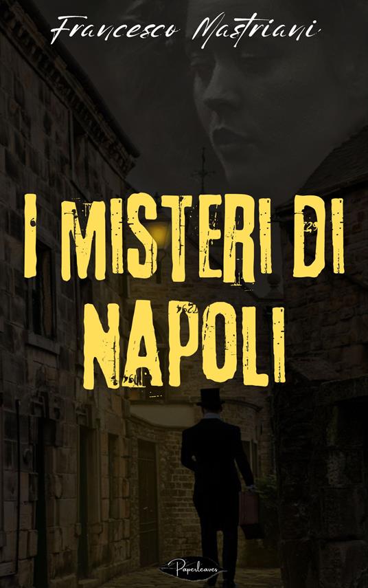 I misteri di Napoli - Francesco Mastriani - ebook