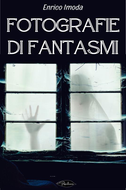 Fotografie di fantasmi - Enrico Imoda - ebook