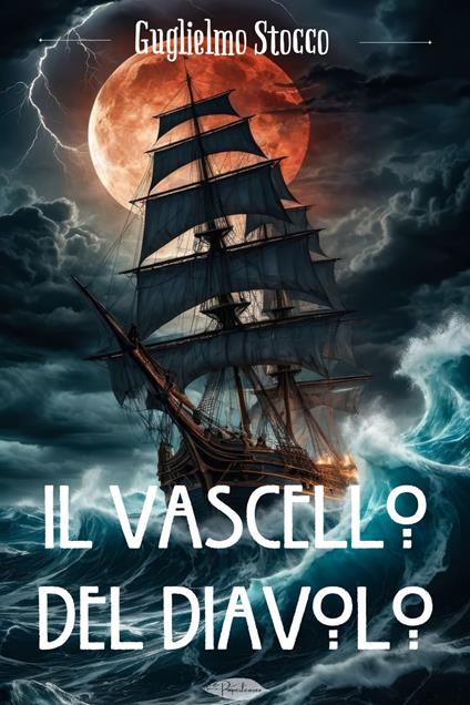 Il vascello del diavolo - Guglielmo Stocco - ebook