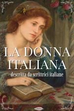 La donna italiana descritta da scrittrici italiane