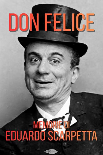Don Felice - Eduardo Scarpetta - ebook