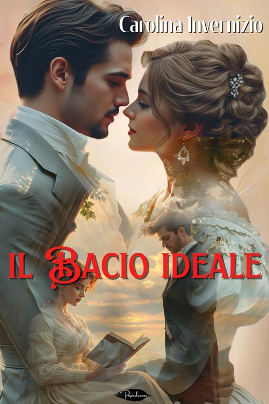 Il bacio ideale - Carolina Invernizio - ebook
