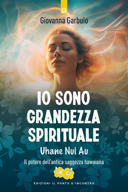 Io sono grandezza spirituale - Giovanna Garbuio - copertina