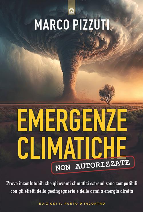 Emergenze climatiche non autorizzate - Marco Pizzuti - ebook